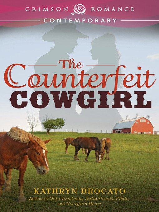 Title details for The Counterfeit Cowgirl by Kathryn Brocato - Available